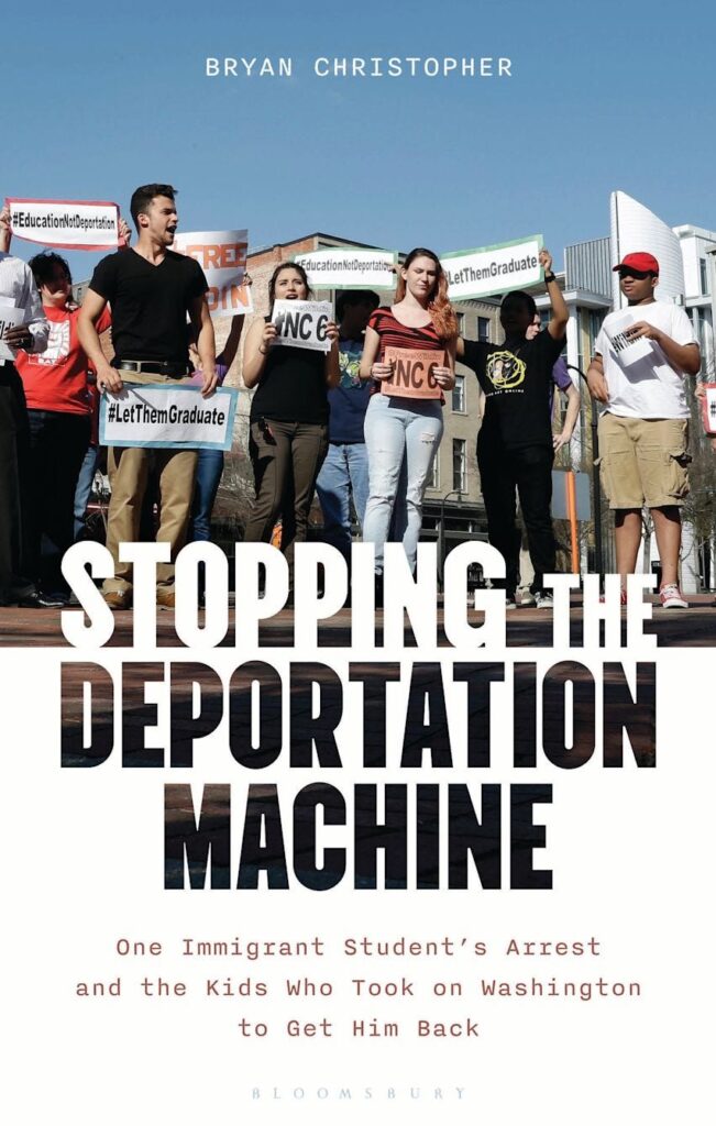 Book cover for Stopping the Deportation Machine: One Immigrant Student’s Arrest and the Kids Who Took on Washington to Get Him Back